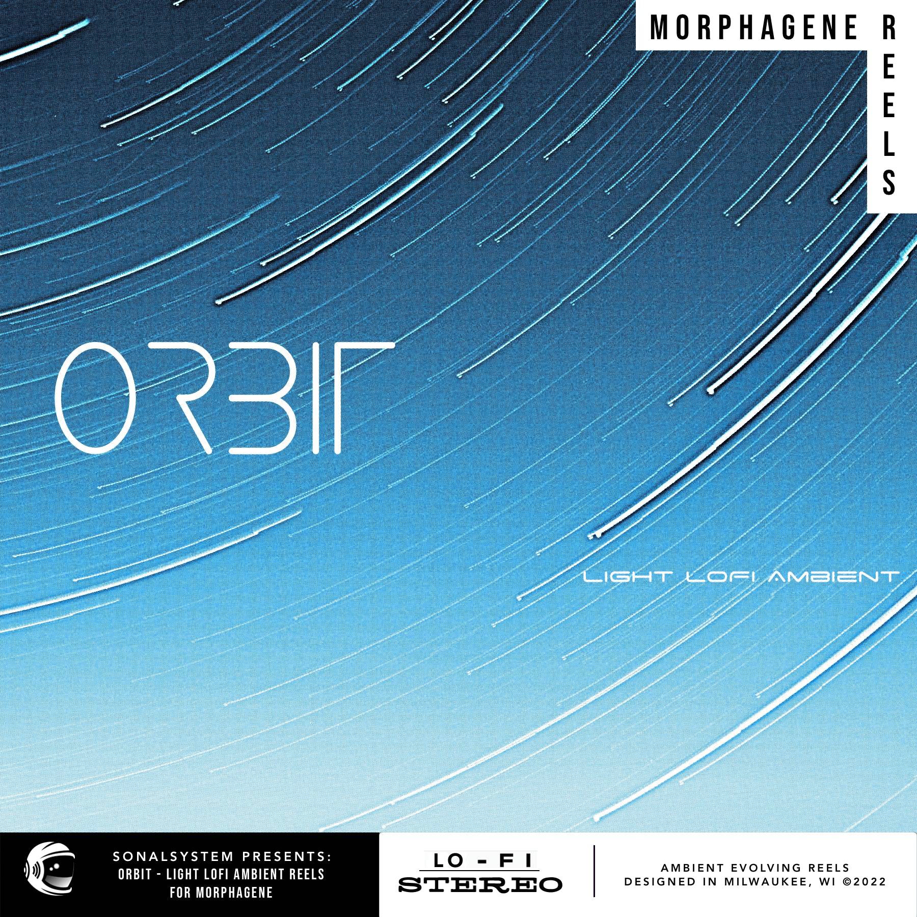 Orbit - LoFi Ambient - For Morphagene - SonalSystem LLC